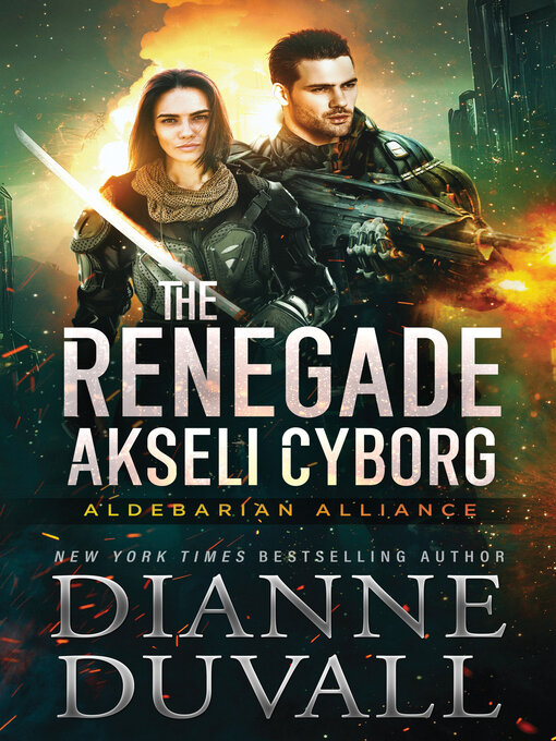 Title details for The Renegade Akseli Cyborg by Dianne Duvall - Available